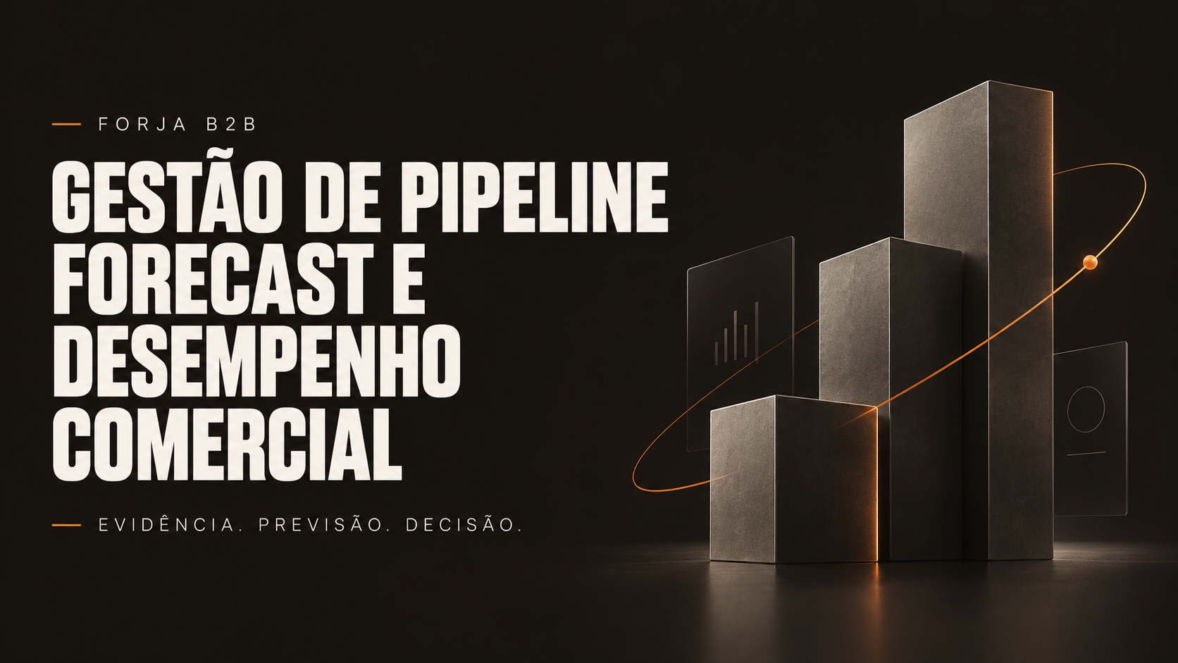 Gestão de Pipeline, Forecast e Desempenho Comercial