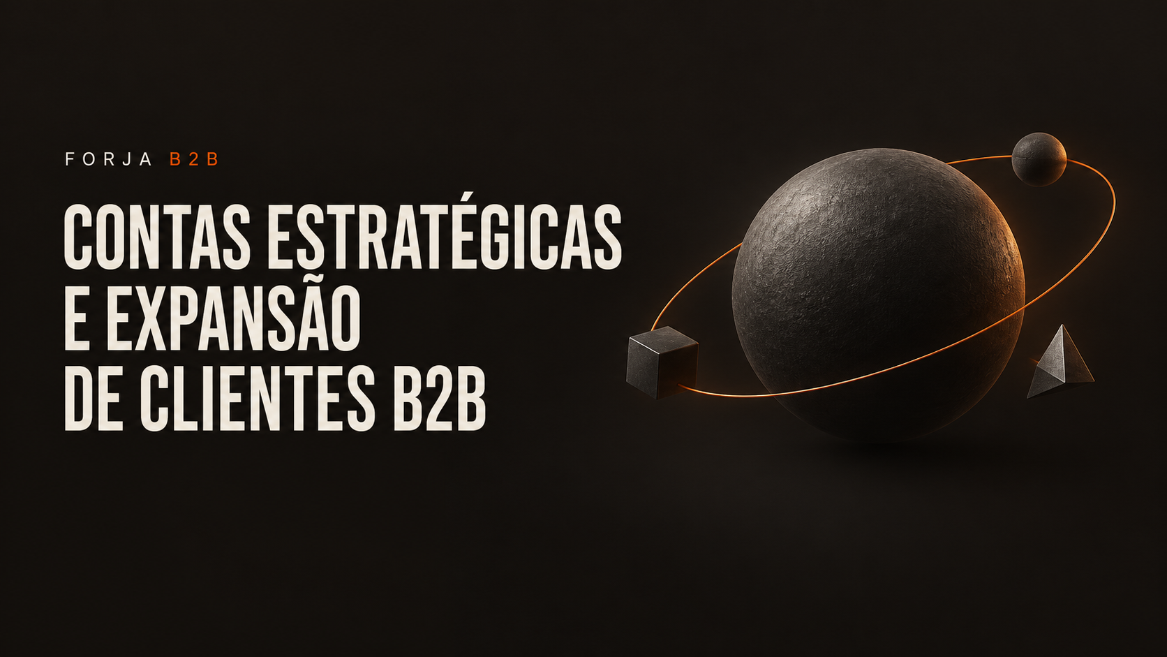 Contas Estratégicas e Expansão de Clientes B2B