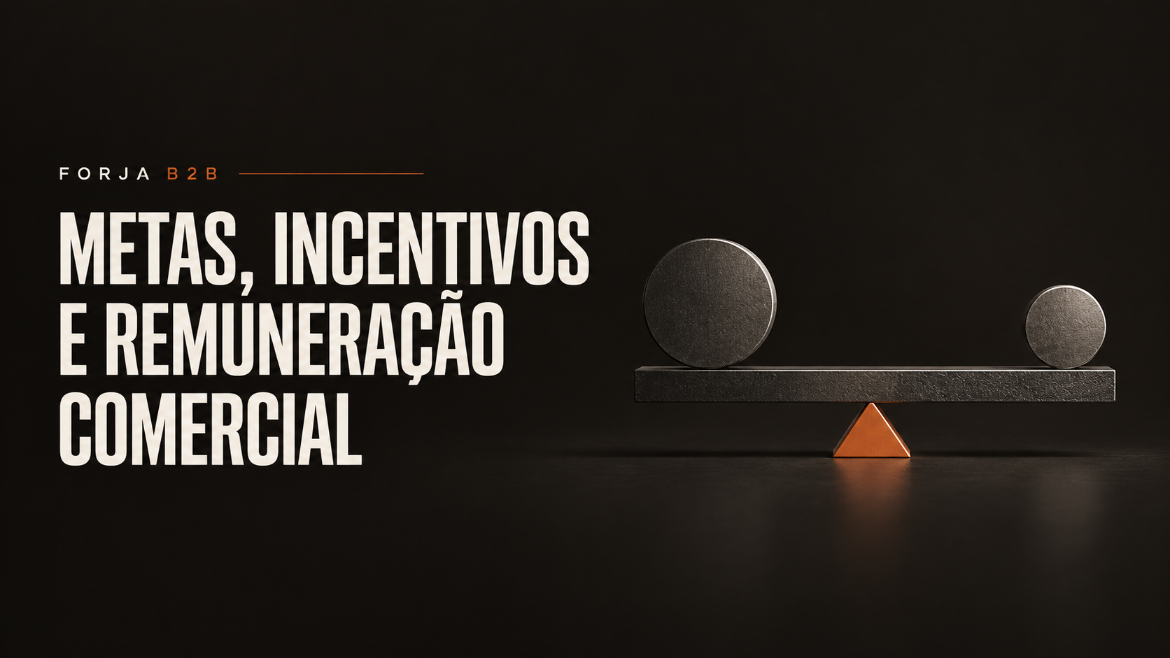 Metas, Incentivos e Remuneração Comercial